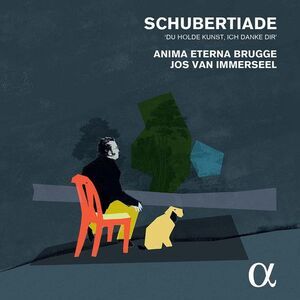 Schubert / Anima Eterna Brugge / Jos Van Immersee - Schubertiade: Du Holde Kunst